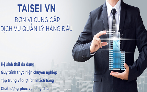 Taisei Việt Nam - Giải Pháp Dịch Vụ Toàn Diện, Trọn Gói Và Tiết Kiệm